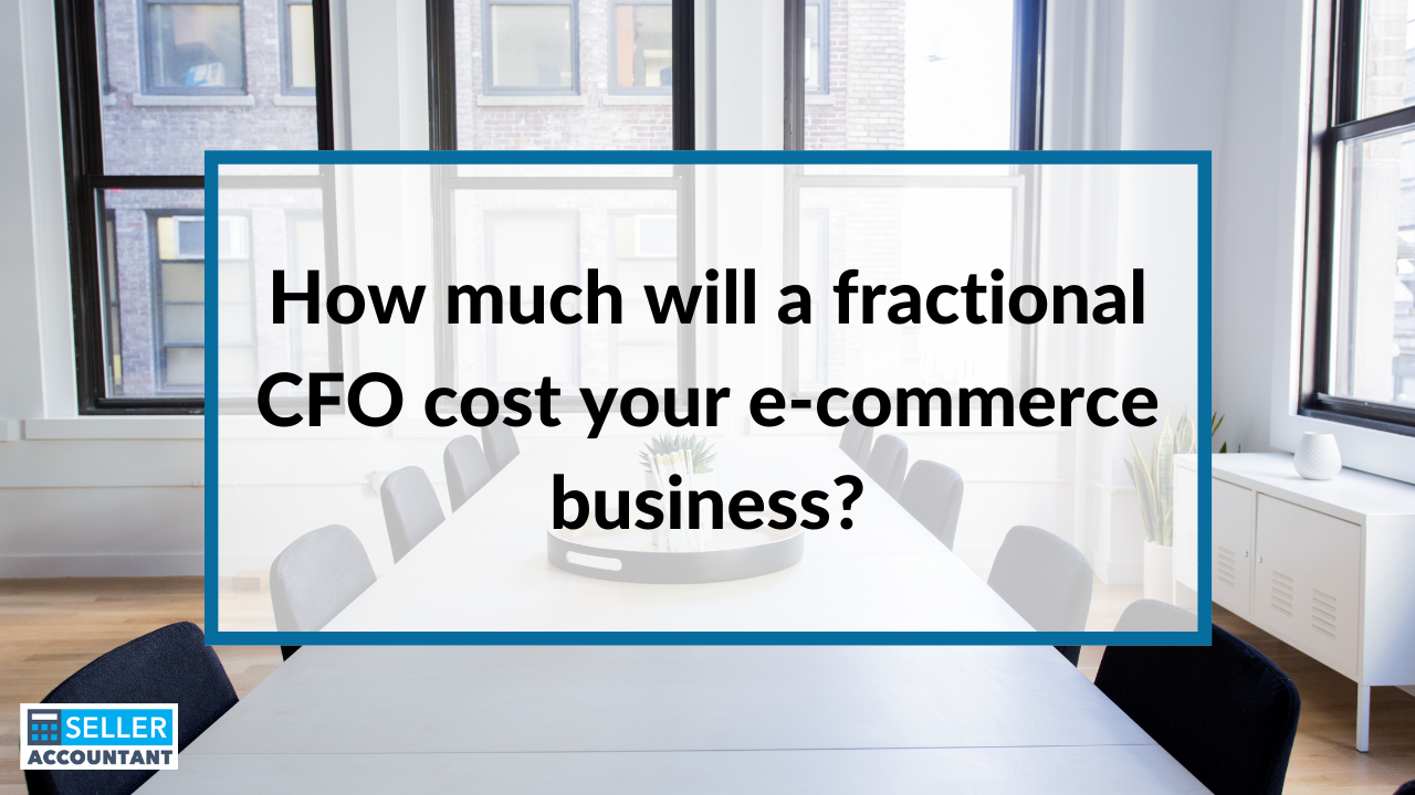 How much will a fractional CFO cost your e-commerce business?